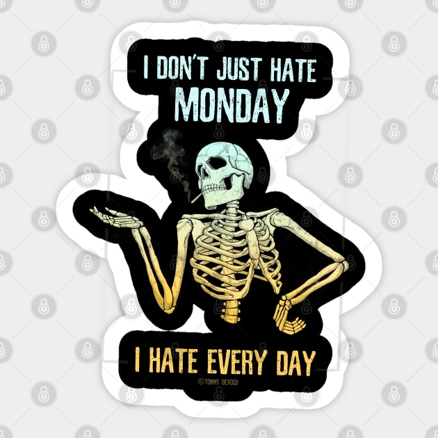 Why Stop There? Sticker by Tommy Devoid